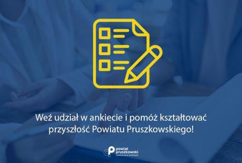 Powiat pruszkowski zachęca do udziału w anonimowej ankiecie – online i telefonicznej – która będz...